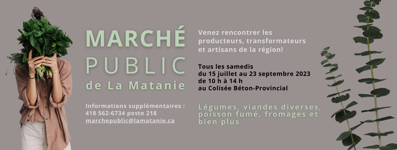 Marché public de la Matanie du 15 juillet au 23 septembre 2023 au Colisée Béton-Provincial